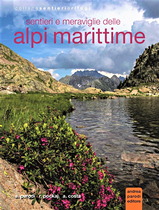Sentieri e meraviglie delle Alpi Marittime (seconda edizione)